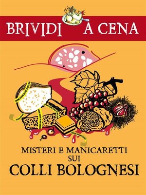 cover image of Misteri e manicaretti sui colli bolognesi